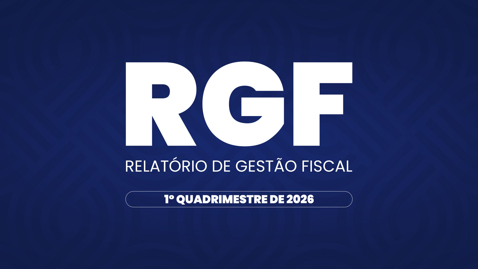 RELATÓRIO DE GESTÃO FISCAL - 1º QUADRIMESTRE EXECÍCIO 2026